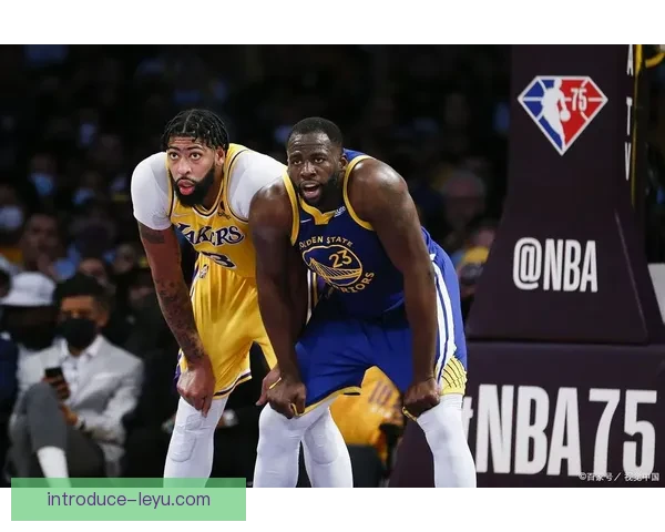 湖人勇士焦点对决引爆联盟格局新变数季后赛形势再掀波澜悬念陡增