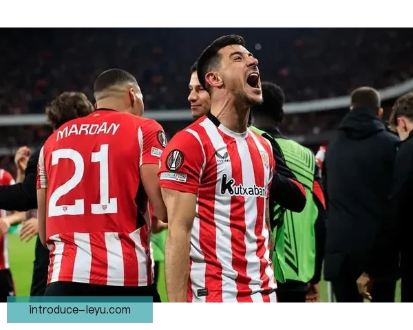 毕尔巴鄂竞技俱乐部历史辉煌与未来发展全面解析