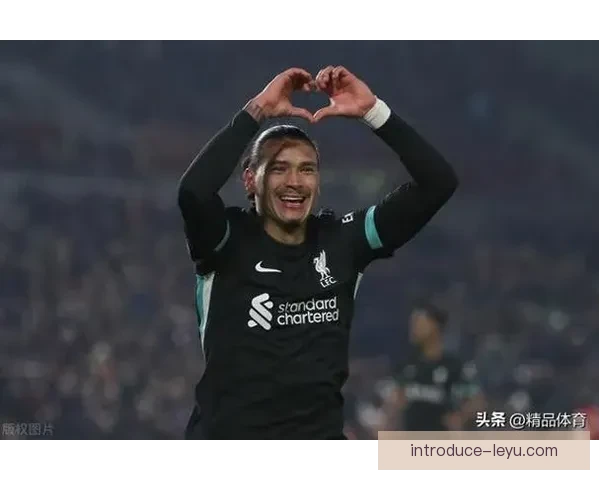 利物浦努涅斯射门效率提升斯洛特精准调教揭秘